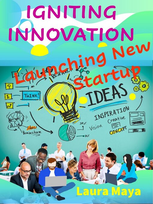 Title details for Igniting Innovation by Laura Maya - Available